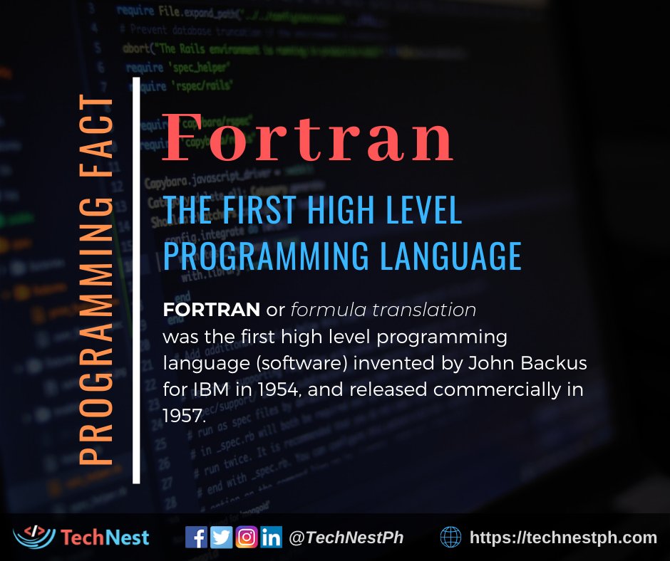 TechNestPh's tweet image. Did you know that Fortran (Formula Translation) is the first high-level programming language? It was invented by John Backus for IBM in 1954, and released commercially in 1957.
#ProgrammingFact
#TechNest
#HomeOfReliableSoftTechSolutions