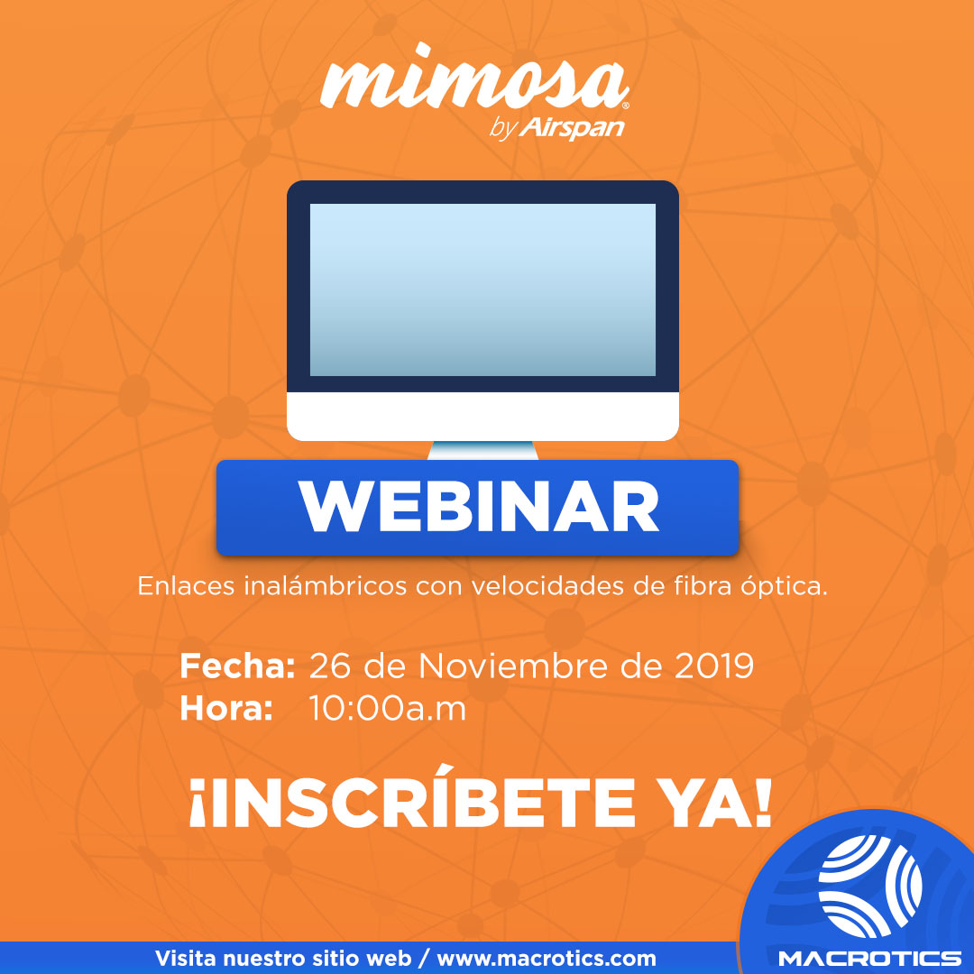 Te invitamos a participar del webinar de #Mimosa “Enlaces inalámbricos con velocidades de fibra óptica”.

Dirige: Javier  Blanco / Senior Sales Engineer

Inscríbete aquí:  bit.ly/2OGYQJd

Somos tu aliado integral en telecomunicaciones.