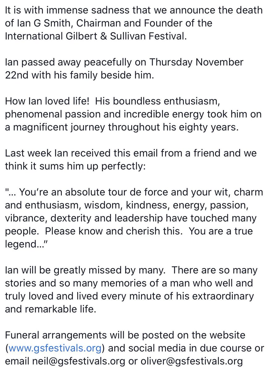 It is with immense sadness that we announce the death of Ian G Smith, Chairman and Founder of the International Gilbert &amp; Sullivan Festival.