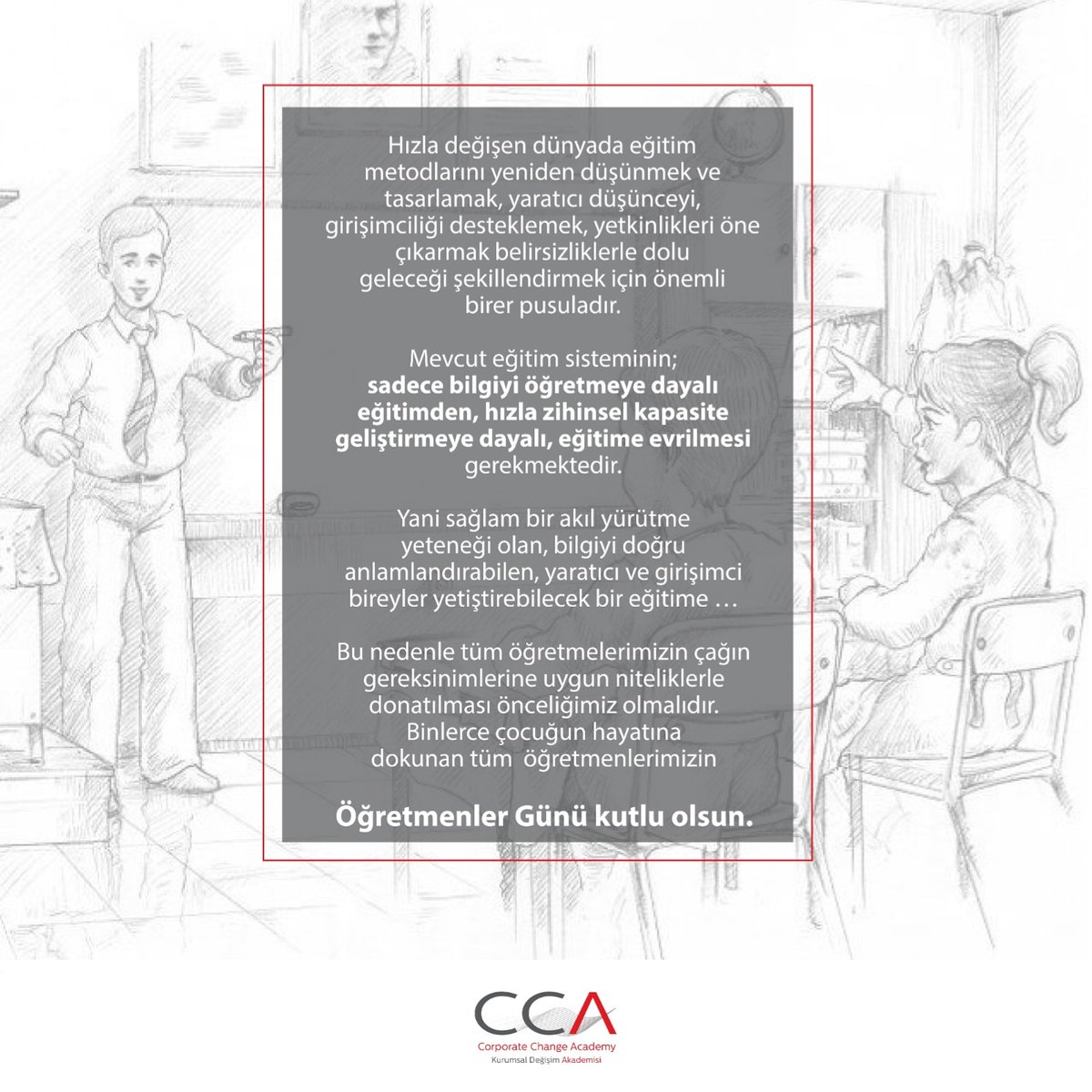 cca_kda's tweet photo. Tüm öğretmenlerimizin çağın gereksinimlerine uygun niteliklerle donatılması önceliğimiz olmalıdır. 
Binlerce çocuğun hayatına dokunan tüm öğretmenlerimizin Öğretmenler Günü kutlu olsun. 
#CorporateChangeAcademy #HızlıveSade #KalıcıKurumsallık 
#24KasımÖğretmenlerGünü https://t.co/uxs6M7wQnc