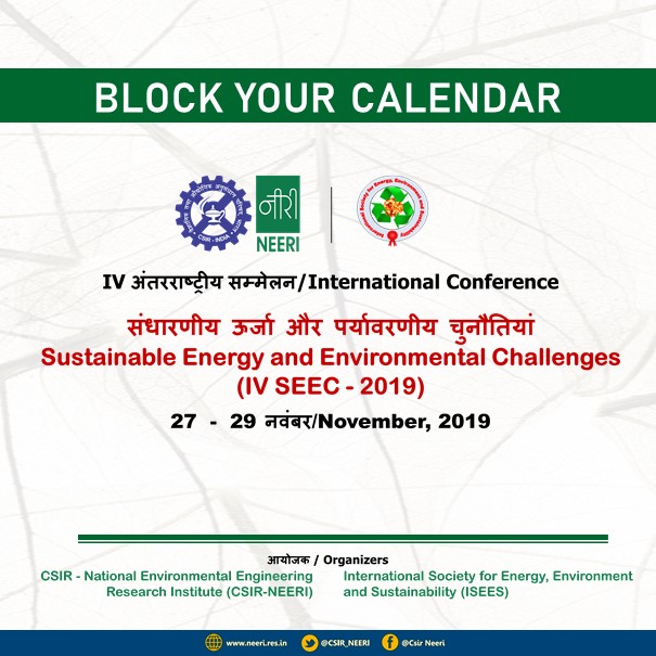 CSIR_NEERI's tweet photo. CSIR-NEERI with #ISEEC is organising IV International Conference on Sustainable Energy and Environmental Challenges (SEEC) during November 27-29, 2019. @CSIR_IND @shekhar_mande @kumarneeri
@Ashutos61 @PrinSciAdvGoI
@NitinNeeri @AvinashKAgarwal @csirankit @CPCB_OFFICIAL https://t.co/RH0780fplg