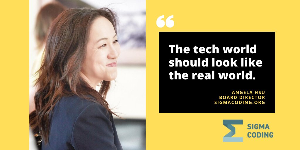 @AngelaHsu, Board Member of SigmaCoding.org on diversity.  #STEM #womenintech #GirlsinSTEM