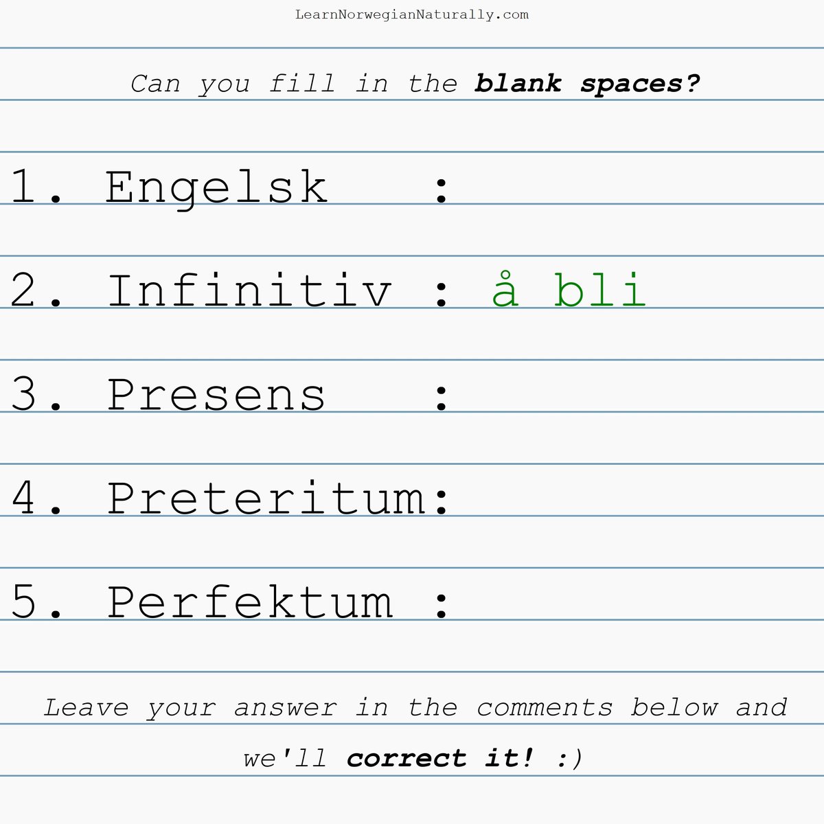 LearnNorweg's tweet photo. It's time to practice Norwegian verbs! 😍 Can you fill in the blank spaces? 

Leave your answer below and we will correct it! 😀

Sign up for our newsletter: https://t.co/AQihFUyUVI https://t.co/LYjmwZ7iua