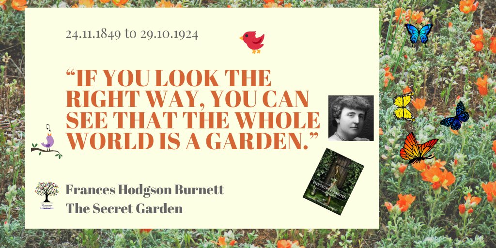 170th Birth Anniversary #FrancesHodgsonBurnett. #TheSecretGarden #TheLittlePrincess #LittleLordFauntleroy #TheLostPrince #writer #writerslife #OTD #books #bookworms #readers #ChildrensBooks #quotes #ThoughtOfTheDay #BeHappy #Smile #BeKind