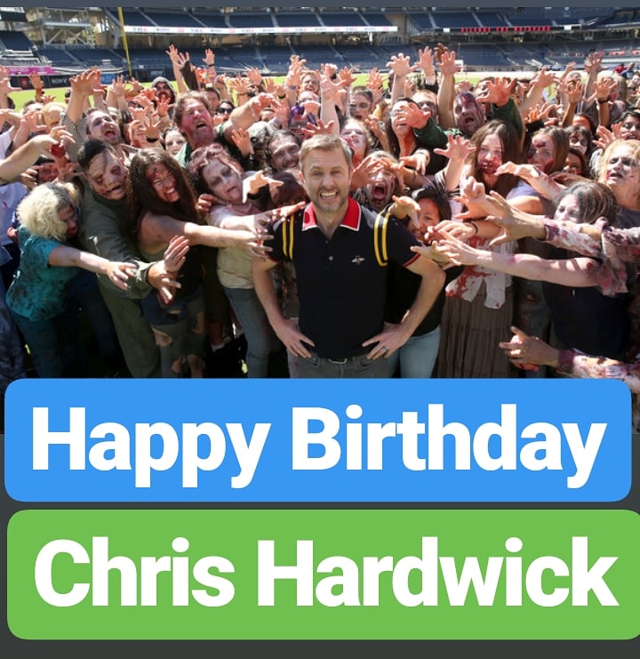 Happy Birthday 
Chris Hardwick 