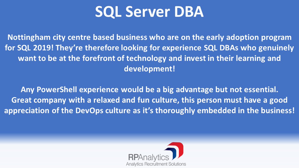 If this opportunity sounds like something that may be of interest contact Liam for more details on liam@rp-analytics.co.uk or 01509 854107. 
#DBA #databaseadministrator #SQL #SQLServer #SQL2019 #job #Nottingham #analytics #rpanalytics