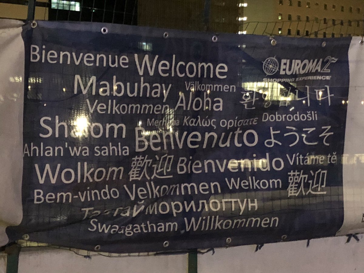 A sign that is located near one of the entrances by Euroma 2, where it welcomes you in various languages! How very considerate.