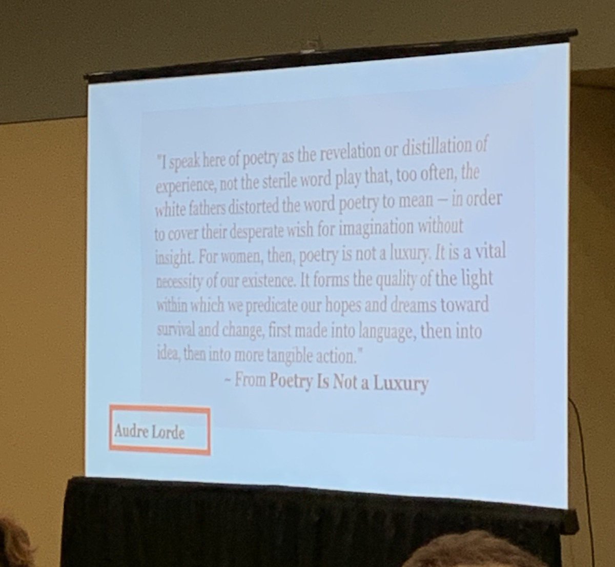 Session closes with a reading from Audre Lorde’s “Poetry is not a Luxury”  #NCTE19 – at  Baltimore Convention Center