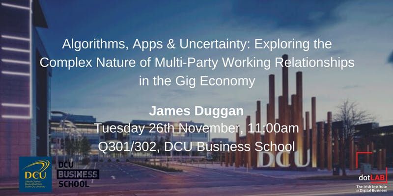 CUBS researcher James Duggan will deliver a talk <a href="/BusinessDCU/">DCU Business School</a> this Tuesday on the complex nature of multi-party working relationships in the gig economy buff.ly/33e72FV #CUBSResearch #LoveIrishResearch
