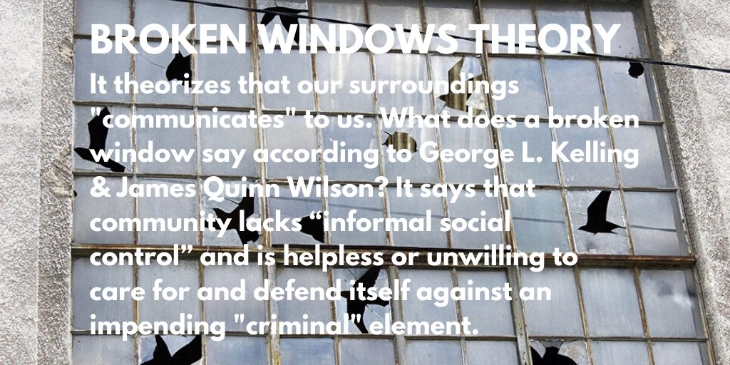 5/In their interpretation, ‘Broken Windows’ symbolizes that a community lacks “informal social control” and is helpless or unwilling to care for and defend itself against an impending "criminal" element.