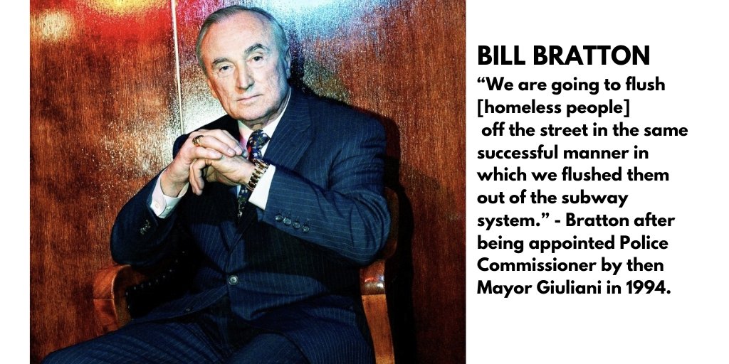7/ When Bratton was newly appointed as police commish by Giuliani he viewed those w/o windows, the homeless, as "scourges to NYC". Bratton said “We're going to flush [homeless people] off the street in the same successful manner in which we flushed them out of the subway system.”