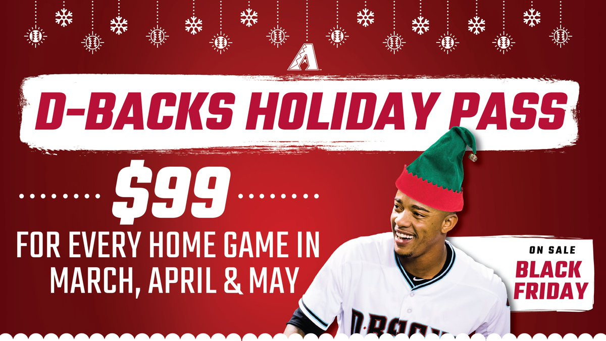The perfect gift:

The first 31 home games, including #DbacksOpeningDay, for just $99.

Available on Black Friday at dbacks.com/holiday.
