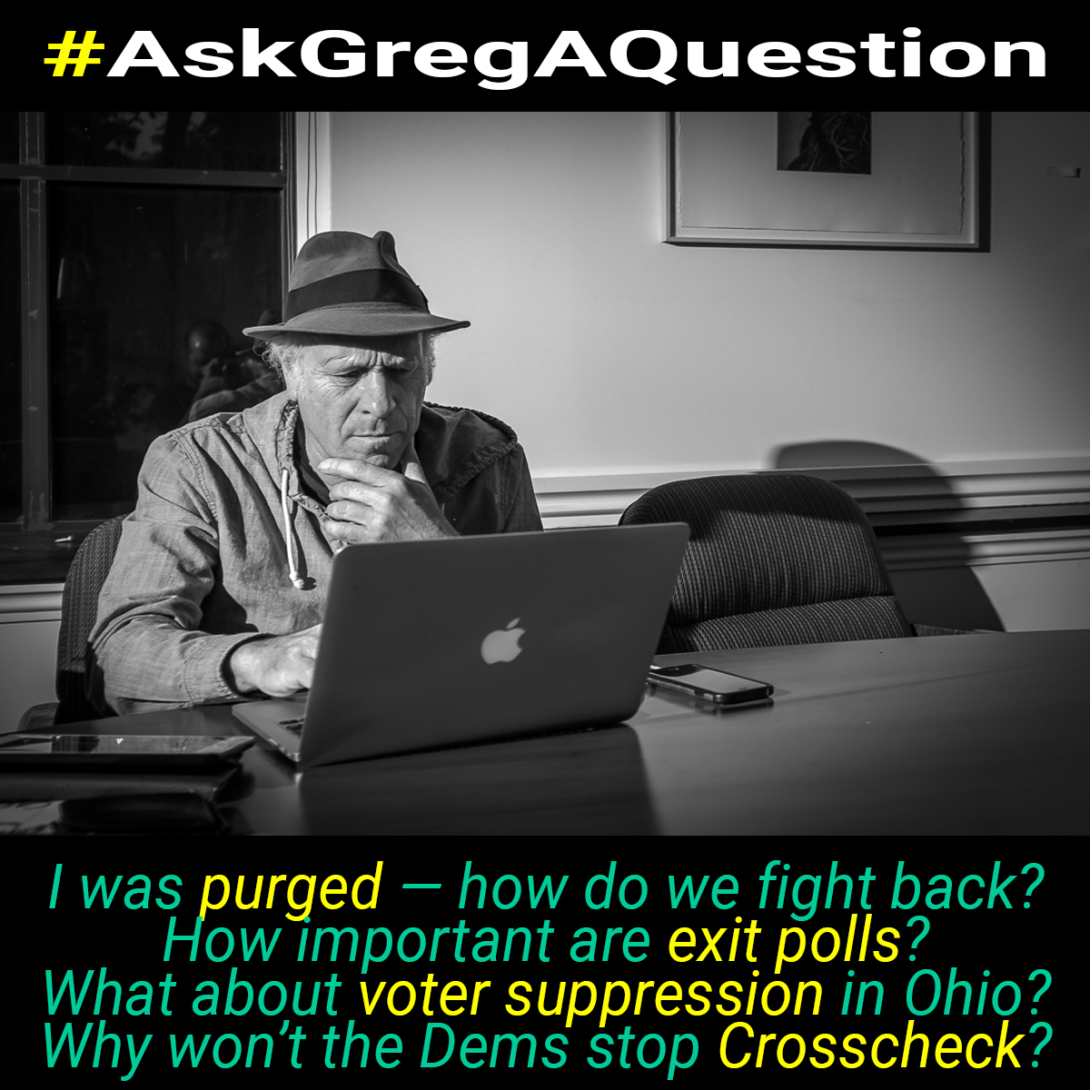 Greg_Palast's tweet photo. #AskGregAQuestion: I was #purged — how do we fight back? How important are #ExitPolls? What about #VoterSuppression in #Ohio? Why won’t the Dems go after #Crosscheck? https://t.co/OguHZfcl18 https://t.co/XxjPBvCpw1