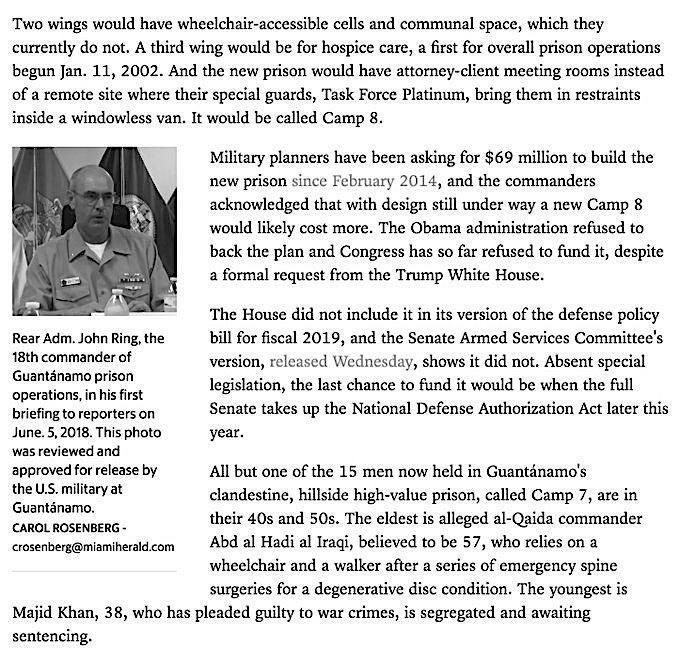 'Guantanamo Commanders Make Pitch For New Prison With Hospice-Care Wing For Ex-CIA Captives.'Miami Herald, Carol Rosenberg, June 6, 2018 http://miamiherald.com/news/nation-world/world/americas/guantanamo/article212610644.html