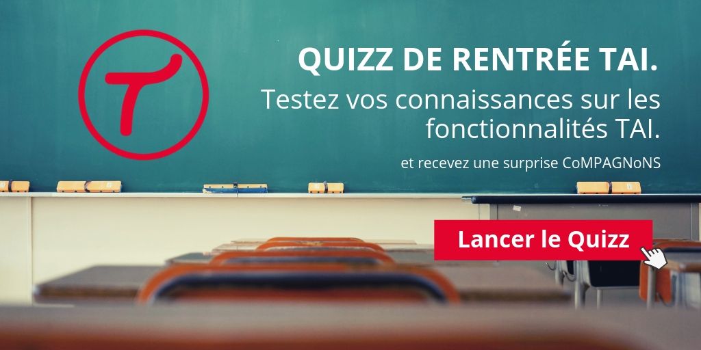 [ #Quizz ] Vous pensez tout connaitre de l'application TAI. ? Testez vos connaissances et recevez un cadeau surprise CoMPAGNoNS ow.ly/gkxq50vXyU5