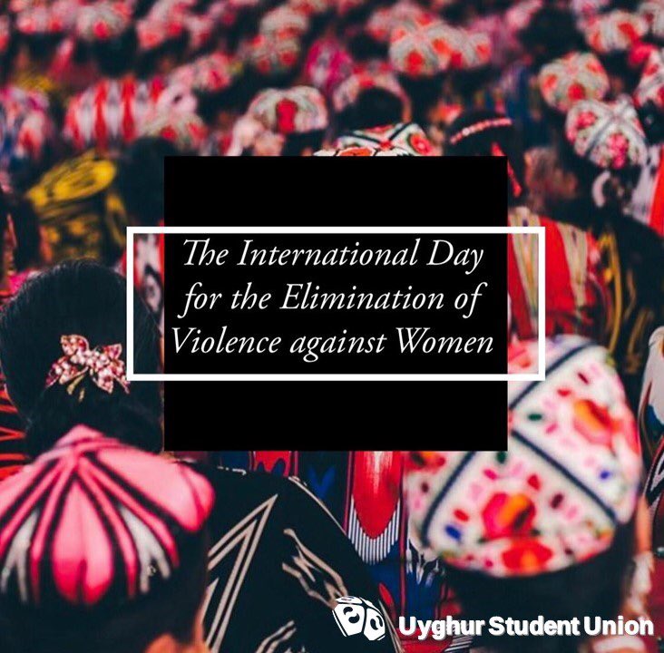 UyghurStudentUn's tweet photo. The international day for the elimination of violence against women ! https://t.co/oW0bflpyeD