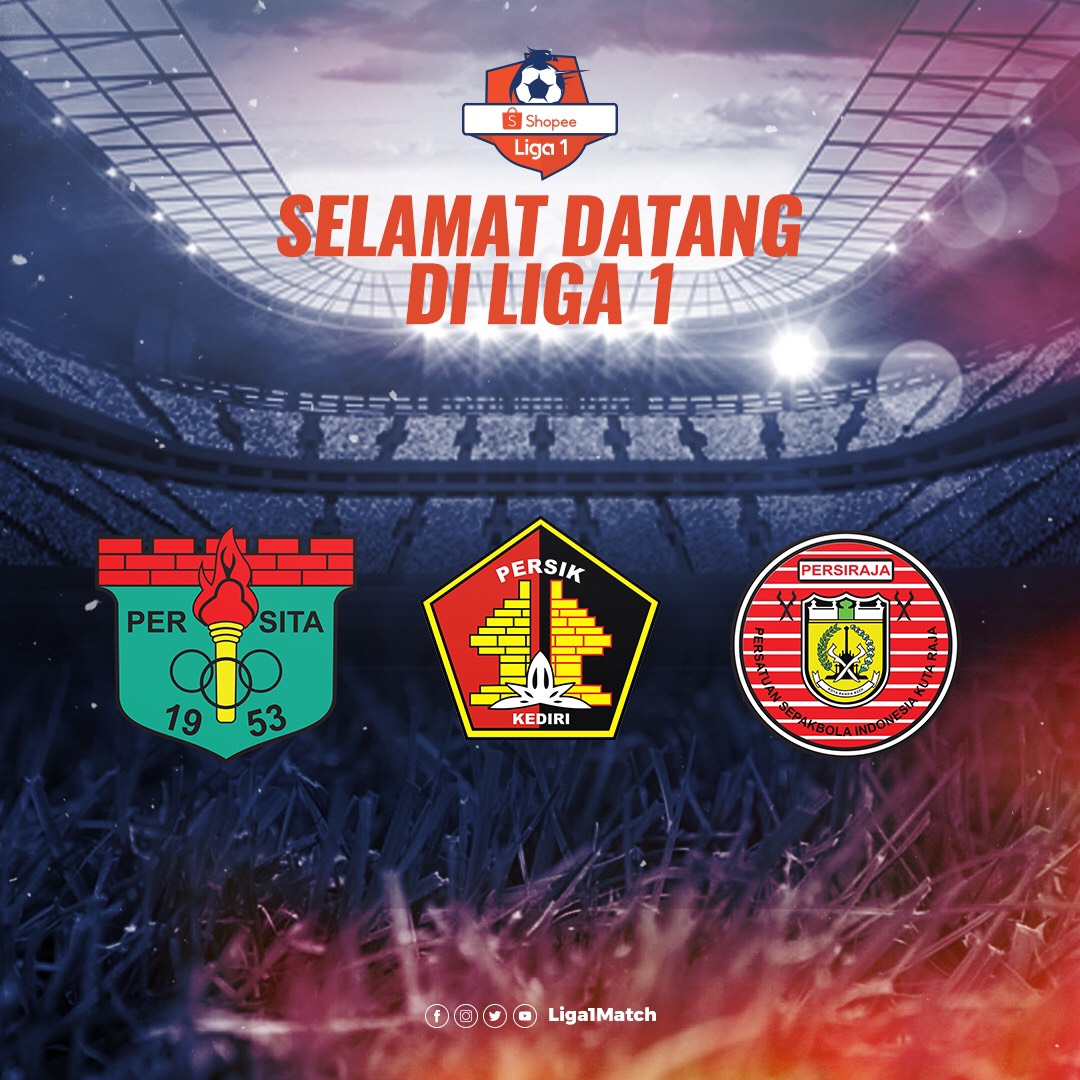 Selamat datang Persita Tangerang, Persik Kediri, dan Persiraja di Liga 1 👏🎉🎊