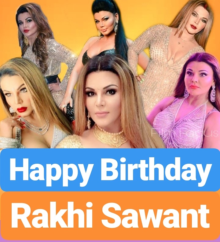 Happy Birthday 
Rakhi Sawant   