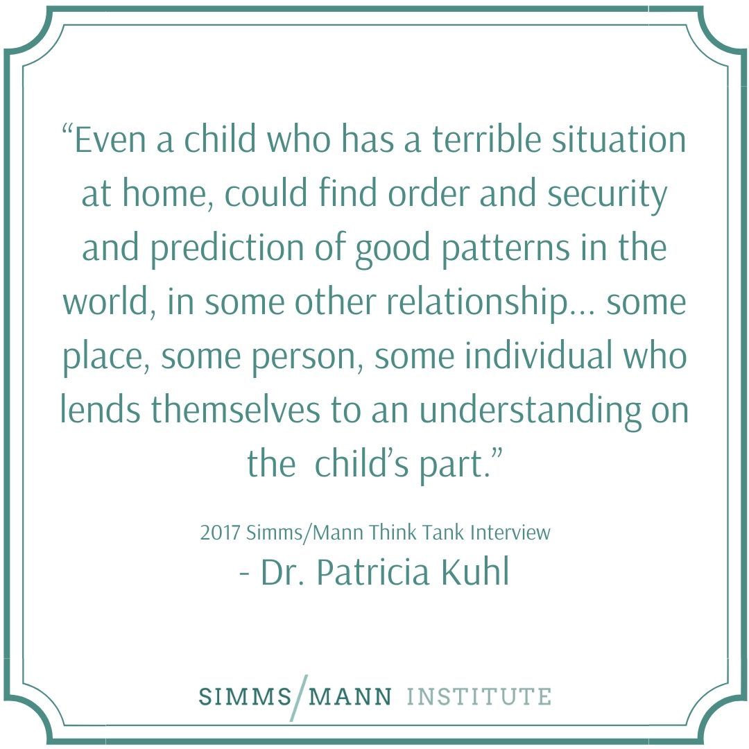SimmsMann's tweet photo. Important quote from one of our 2017 #SimmsMannTT speakers and the 2018 winner of the #SimmsMann Whole Child Award for Community , Dr. Patricia Kuhl of @UW_ILABS about the importance of early relationships. #childdevelopment Here’s a clip of the interview: https://t.co/q9NyIIn5IW https://t.co/zohLOjzOv1