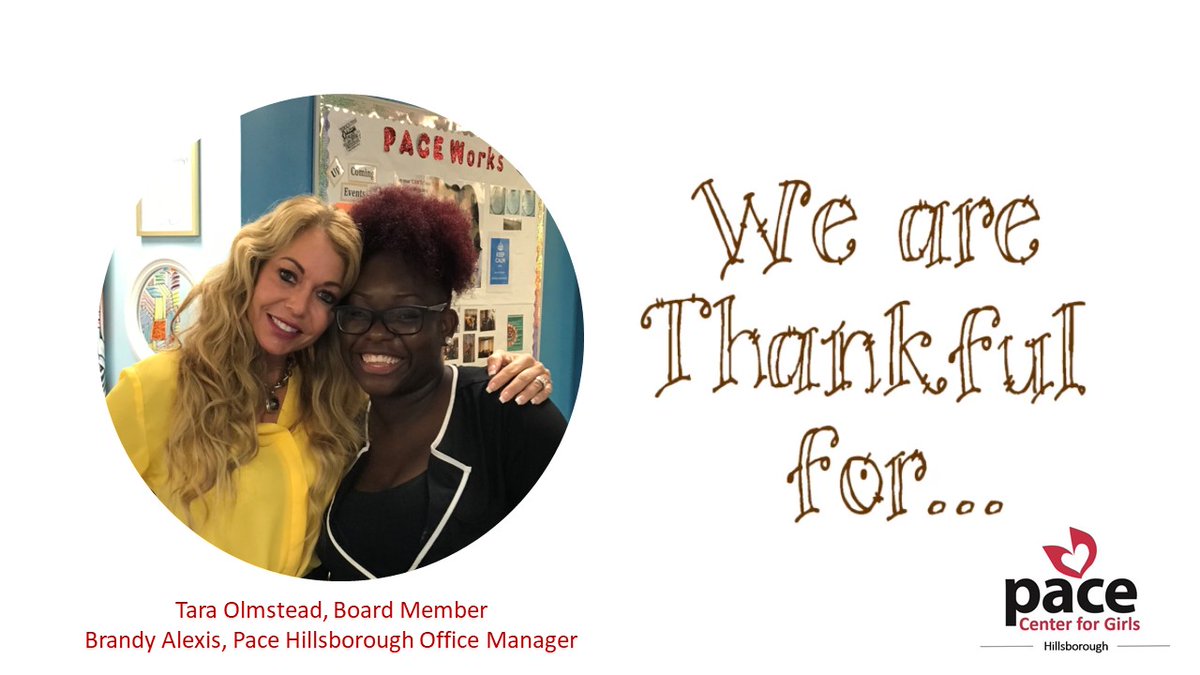 During this season of Thanksgiving, we are reminded of so many things for which we are THANKFUL. Among those are our BOARD MEMBERS who tirelessly work to support our Girls and staff. Pictured: Pace Hillsborough Board Member Tara Olmstead and Office Manager Brandy Alexis.