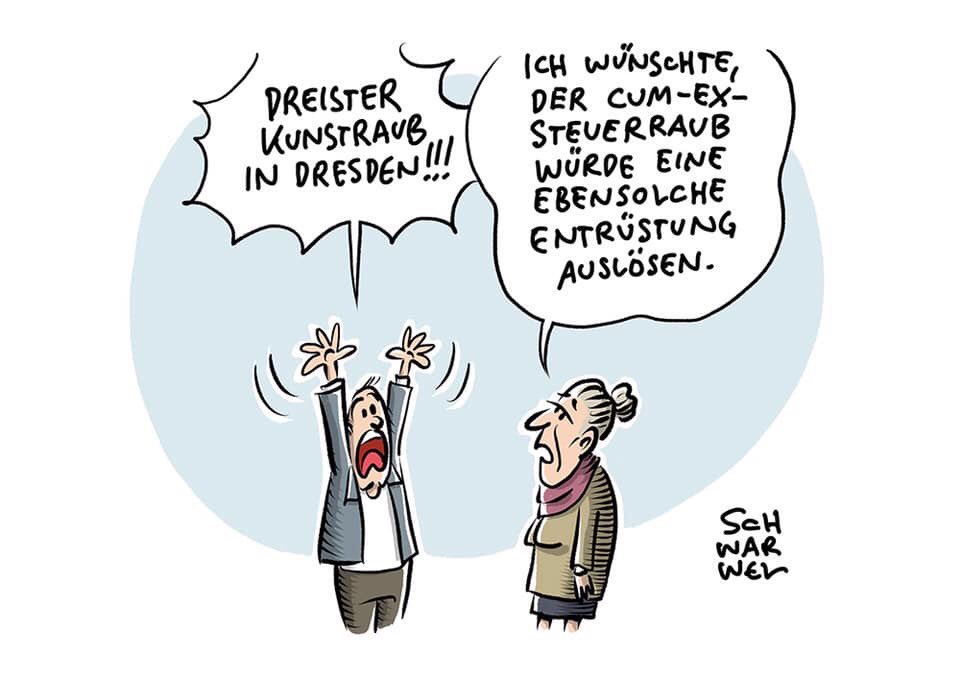 • „Dresdner Grünes Gewölbe: Juwelen von "unschätzbarem Wert" gestohlen“
• „Cum-Ex-Skandal: Großkanzlei gerät unter Generalverdacht“
schwarwel-karikatur.com
#grünesgewölbe #kunstraub #cumex #schwarwel