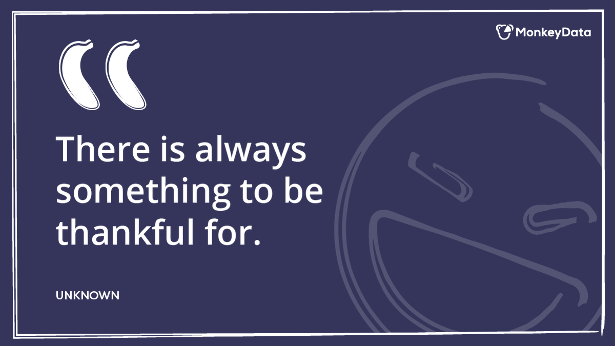 Happy Thanksgiving week 🦃

#MondayMood #Thanksgiving #Thankful #monkeydata