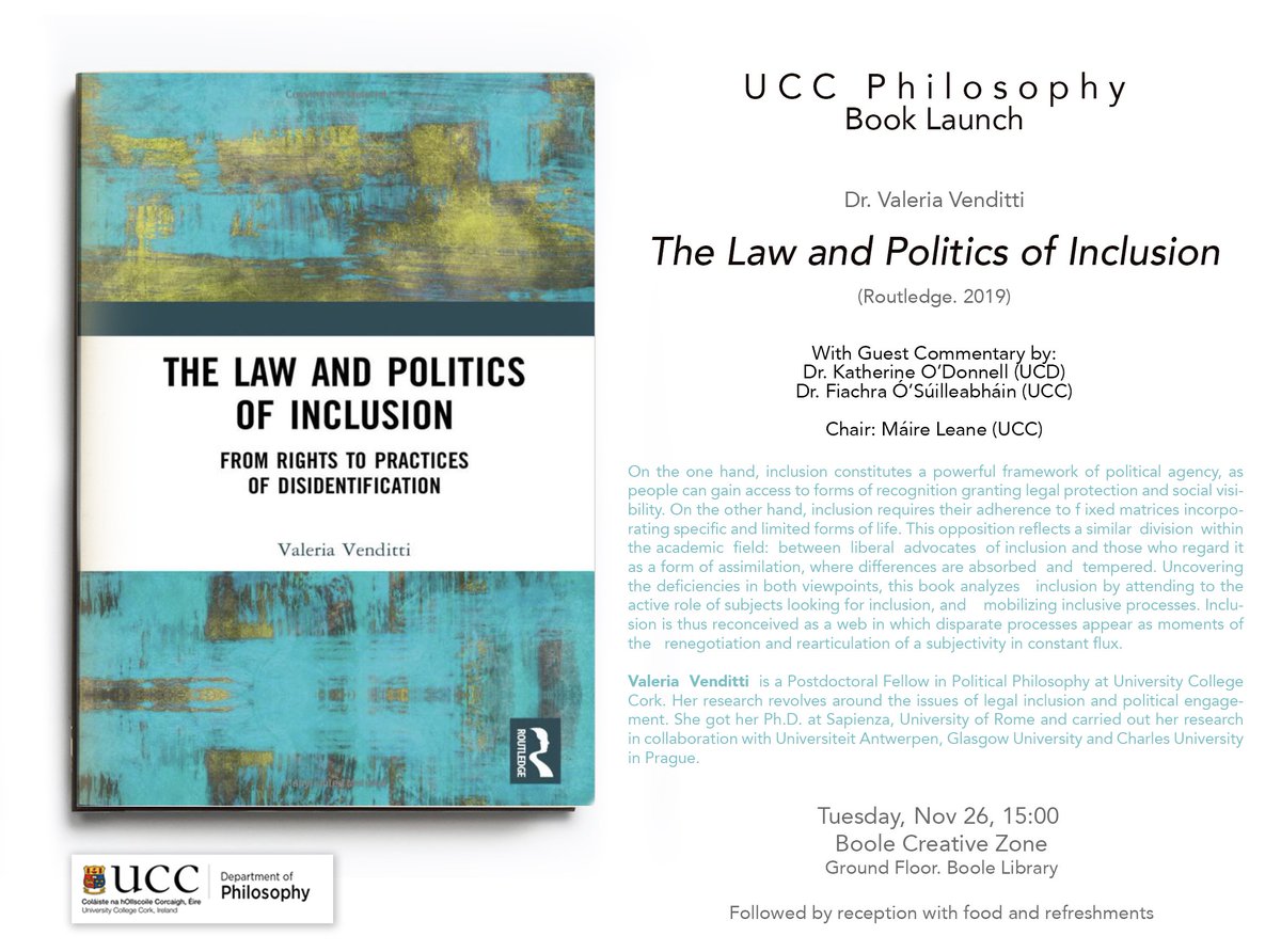 CACSSS - Research (@cacsssresearch1) on Twitter photo Book Launch: The Law and Politics of Inclusion
Dr. Valeria Venditti
<a href="/uccphilosophy/">UCC Philosophy</a> & <a href="/IrishResearch/">We are now Research Ireland</a> fellow
3pm
Boole Creative Zone
Book Launch
<a href="/CACSSS1/">UCC Arts, Celtic Studies and Social Sciences</a> #UCCResearch #loveirishresearch Book Launch: The Law and Politics of Inclusion
Dr. Valeria Venditti
<a href="/uccphilosophy/">UCC Philosophy</a> & <a href="/IrishResearch/">We are now Research Ireland</a> fellow
3pm
Boole Creative Zone
Book Launch
<a href="/CACSSS1/">UCC Arts, Celtic Studies and Social Sciences</a> #UCCResearch #loveirishresearch