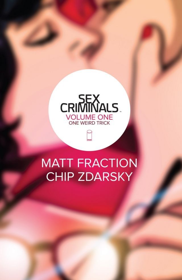 71. SEX CRIMINALSBy  @mattfraction,  @zdarsky,  @the_becka,  @xtop,  #ThomasK and  #DrewGillSo every time you orgasm you freeze time.And then one day you meet someone else who can do that.What do you do?ROB A BANK, OF COURSE!