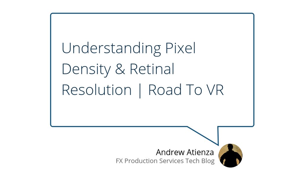 FXPSLLC's tweet photo. Understanding Pixel Density &amp; Retinal Resolution | Road To VR https://t.co/8YoERTmZVr #Retina #MinuteAndSecondOfArc #Pixel https://t.co/jvw3UJZu6v