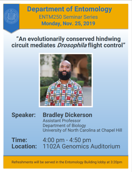 Flyer page for Bradley Dickerson; picture of him center, with talk times being 4-5pm in the genomics auditorium and snacks at 330 in the entomology lobby