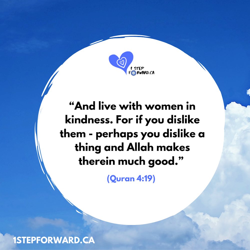 WomensmosqueCAN's tweet image. "And live with them in kindness. For if you dislike them - perhaps you dislike a thing and Allah makes therein much good." (The Holy Quran 4:19) #WomensMosqueofCanada #1StepForward