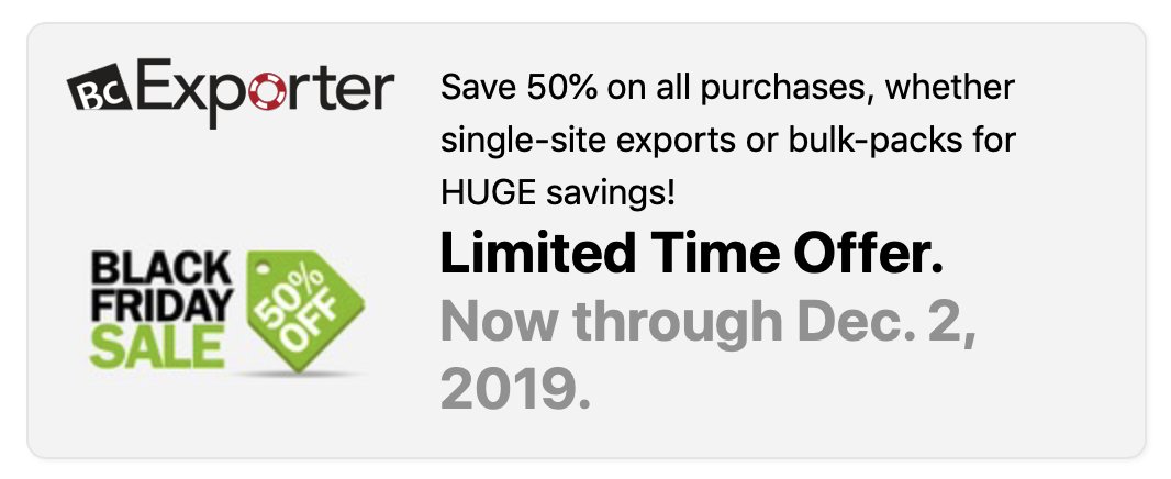 BackupBC's tweet photo. BLACK FRIDAY SALE! Save 50% on all purchases of BC Exporter. 

Whether single-site exports or bulk-packs for HUGE savings!

Buy now, use anytime. 

#BusinessCatalyst #AdobeBC #BCExporter https://t.co/BoDCMuBkcr
