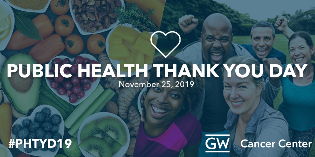 GWCancer's tweet photo. Today is Public Health Thank You Day! We're grateful for our entire population sciences and policy research program and all our partners who work tirelessly toward prevention and control of cancer and cancer-related health disparities. Learn more: https://t.co/COuPsJ4Aac #PHTYD19 https://t.co/AmBEp8scBX
