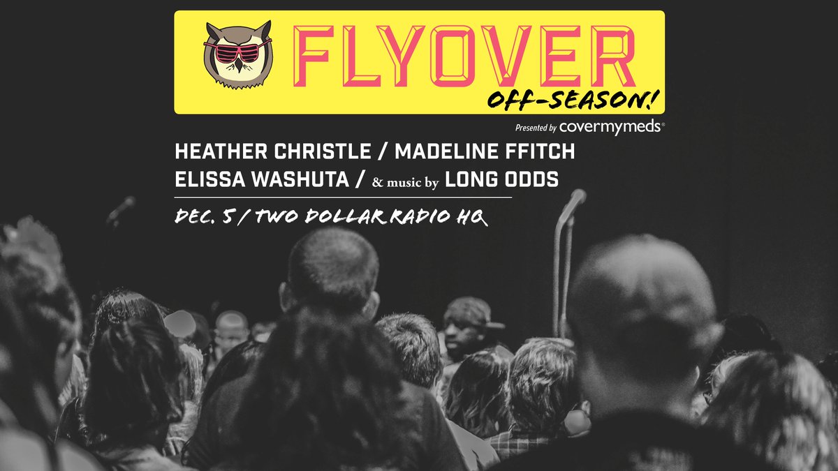 TheFlyoverFest's tweet photo. Join us at Two Dollar Radio HQ on Dec. 5th for the very first off-season event ft. readings by Heather Christle, Madeline ffitch, Elissa Washuta, &amp; music by Long Odds! https://t.co/nEIZahKQmE