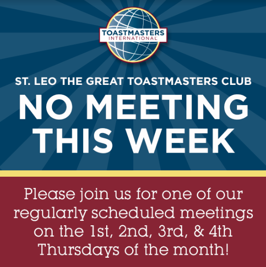 St. Leo the Great will not meet this Thursday.  Have a blessed Thanksgiving!! #toastmasters