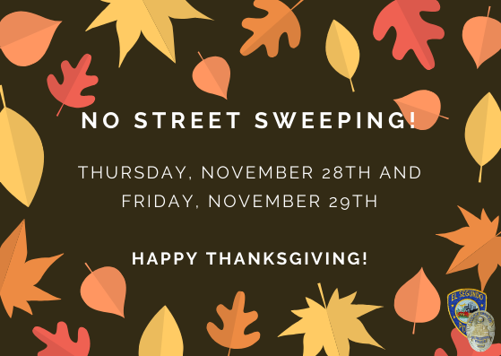 elsegundopd's tweet photo. There will be no street sweeping on Thursday, November 28th  or Friday, November 29th due to the Thanksgiving holiday. Happy Thanksgiving!
#elsegundopd https://t.co/atd3iyLNTB