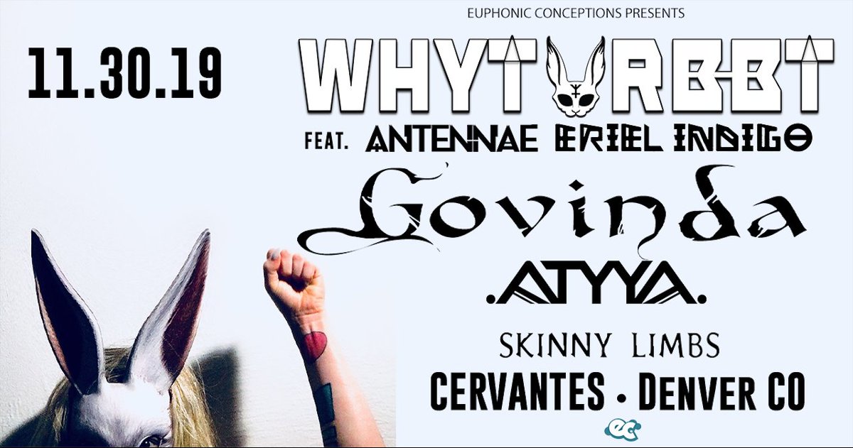 CervantesDenver's tweet photo. This show is this weekend!
@ECpresents #WHYTRBBT (@antennaemusic & @ERIELINDIGO) and @govindamusic with #ATYYA and @SkinnyLimbs at #CervantesMasterpieceBallroom THIS SATURDAY, November 30th.
Tickets: https://t.co/bhWNFa3uzw https://t.co/3mlchgX0Eh