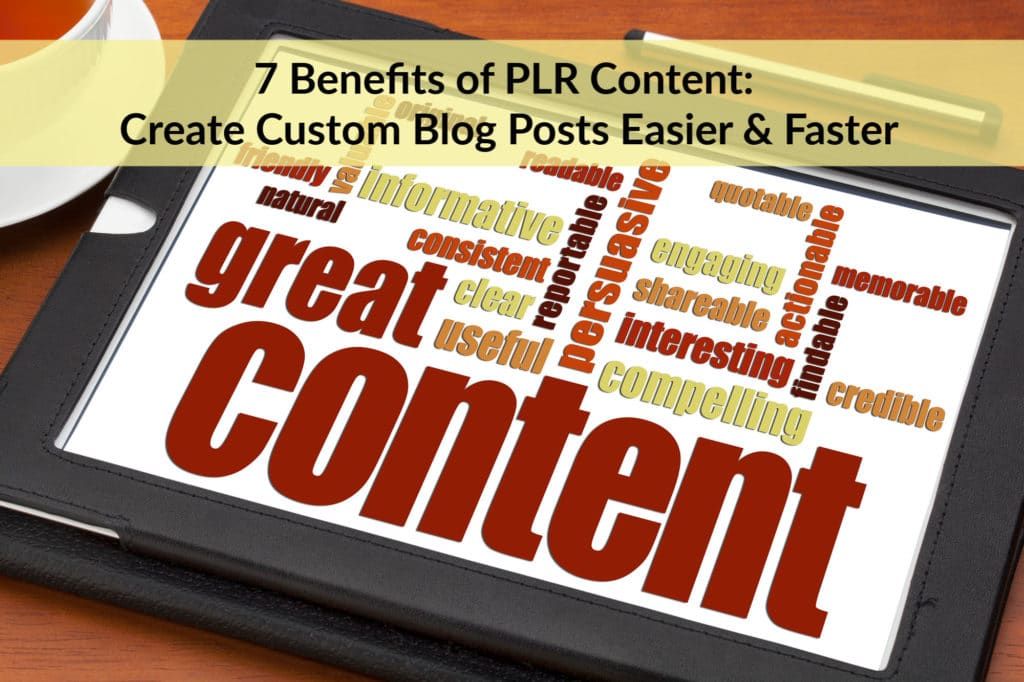 7 Benefits of PLR Content: Create Custom Blog Posts Easier & Faster! White label content is a great start that saves you time. buff.ly/2WmPtVy @karonthackston #blogging #contentmarketing #plrcontent