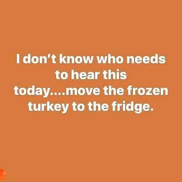 A reminder that we could all use! 🗣️🗣️
•
#thanksgiving #defrosttheturkey #nofrozenturkeys #reminder #ADHD #adhdrelationships ift.tt/2pPbEEP