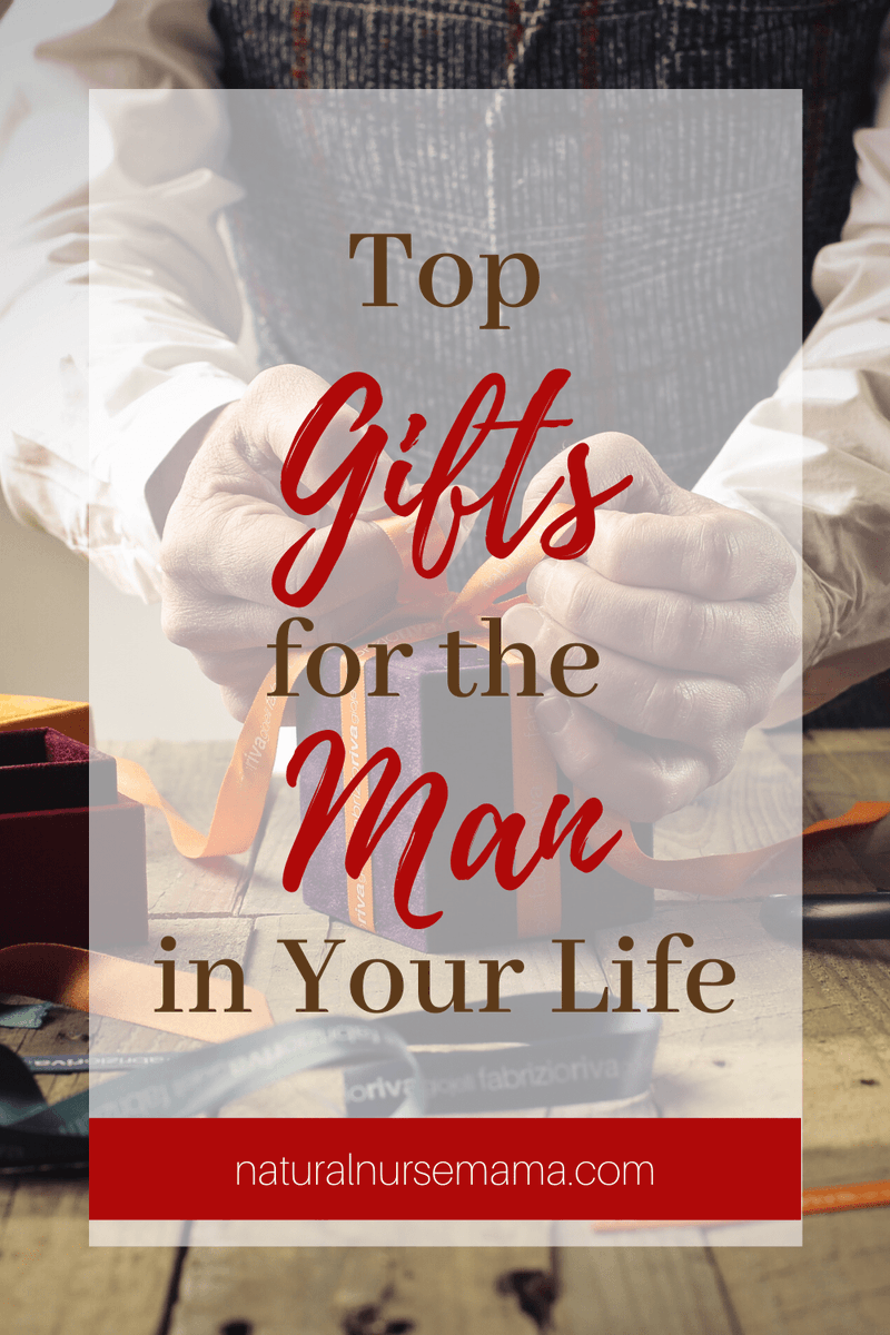 Top Gifts for the Man in Your Life naturalnursemama.com/2019/11/25/top…