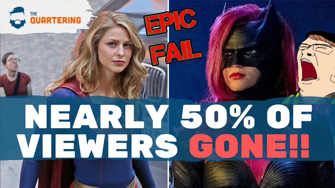 TheQuartering on X: "New Video! Get Woke Go Broke In Television Form! The  Story So Far! Batwoman & Supergirl! ✓851,000 Lost Viewers (50%) Batwoman  ✓471,000 LOST Viewers (40%) For Supergirl ✓1,322,000 Combined