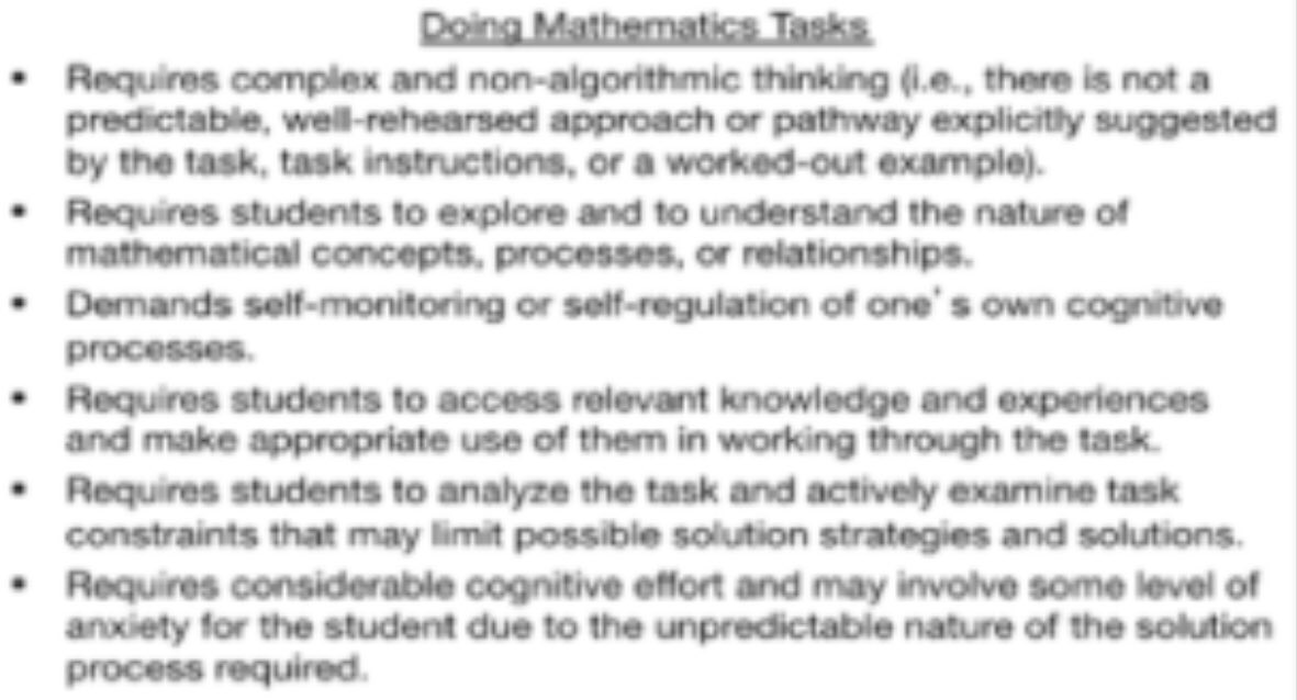 2/Yes, I’m not excited to see math boiled down into tiny skills as if learning these skills counts as “doing mathematics”. Stein and Smith help us see the differences between memorization tasks, tasks without connections, tasks with connections and “doing math”: