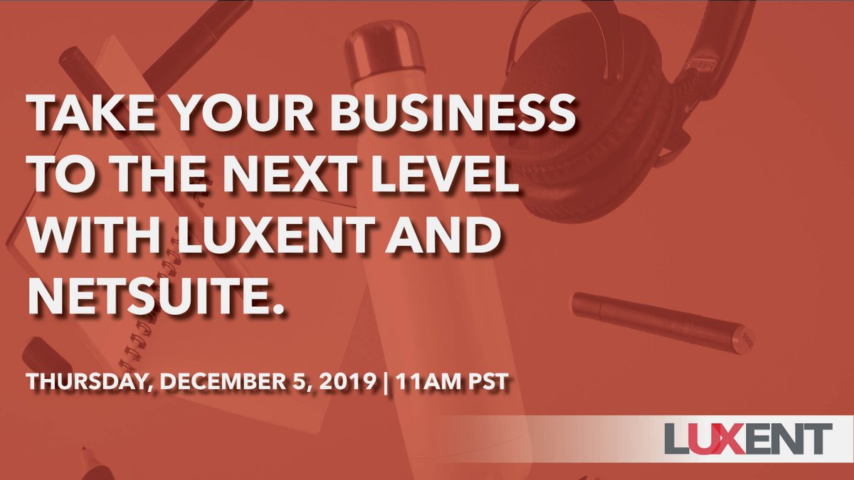 LuxentSolutions's tweet photo. Join us on Thursday, December 5, 2019, at 11:00 am PST to learn how Luxent Inc. is radically changing the way promotional marketing companies are doing business with the use of NetSuite’s Cloud ERP. https://t.co/rbHn8Wo60R https://t.co/hKpmqcROhs