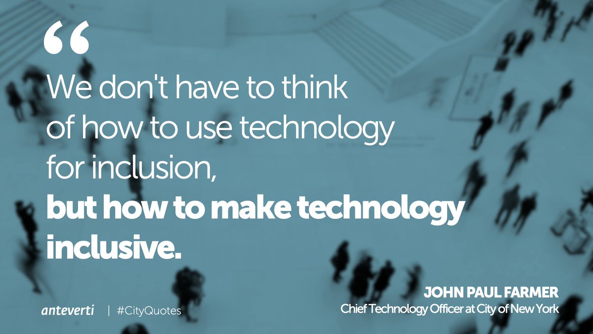 📡Technology for #inclusion?  Let's better promote inclusive #technology! 

–@johnpaulfarmer, @NYC_CTO

💭 #CityQuotes