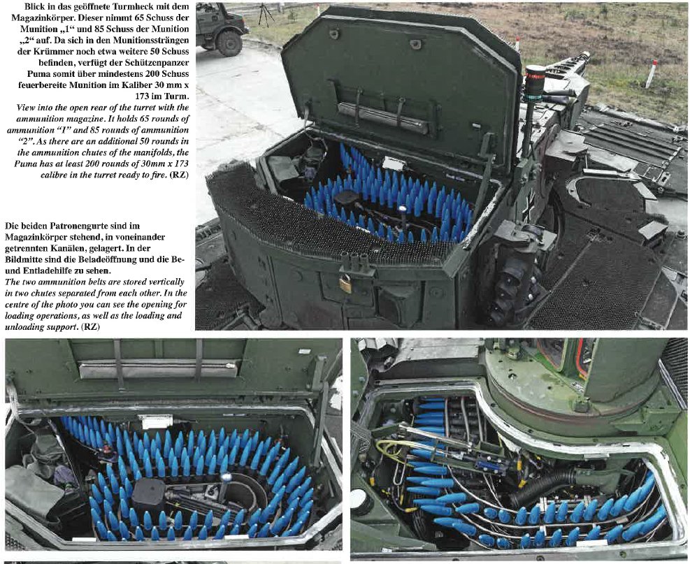 (4) Reloading. Legacy AFV are generally manually loaded with 3-7 round clips. Modern AFV like Ajax have larger magazines but usually can be reloaded from within the turret. Unmanned almost always require a reload to be effected outside the vehicle, see here the Puma's magazine