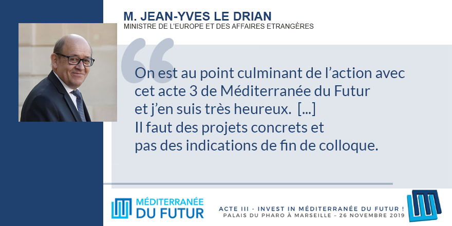 MaRegionSud's tweet photo. "On est au point culminant de l’action avec cet acte 3 de Méditerranée du Futur et j’en suis très heureux.  [...] Il faut des projets concrets et pas des indications de fin de colloque." JY Le Drian, Ministre de l’Europe et des Affaires Etrangères #mediterraneedufutur #RegionSud https://t.co/g5VtmsfzZQ