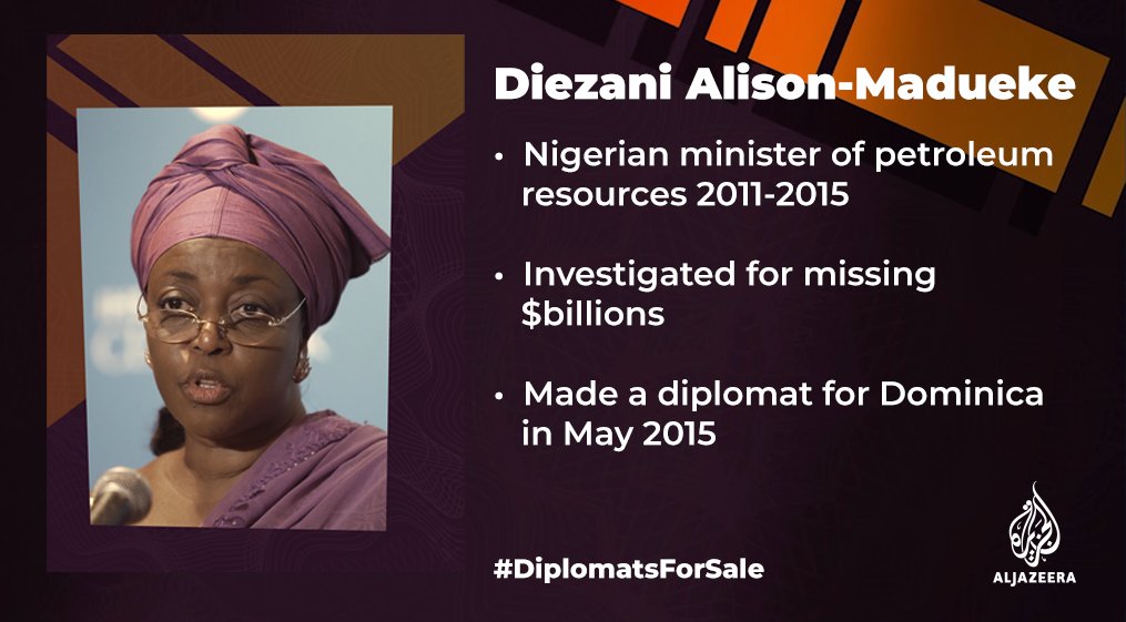 Former Nigerian minister Diezani Alison-Madueke was also a diplomat for Dominica.She is accused of looting billions of dollars in oil revenue.Watch  #DiplomatsForSale:  https://aje.io/knrp2 