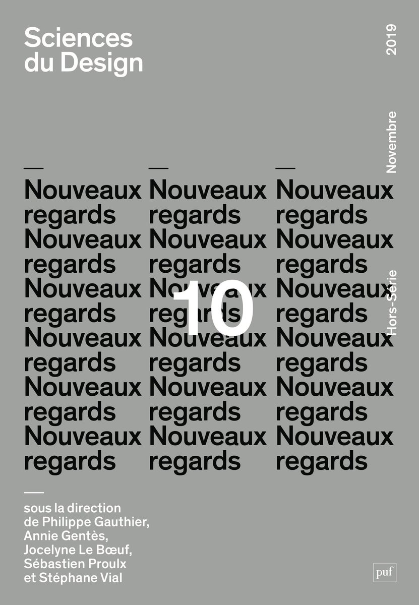 Le numéro 10 hors-série de Sciences du Design (<a href="/scidudesi/">Sciences du Design</a>) intitulé “Nouveaux regards” paraîtra le 4 décembre. Un numéro exceptionnel qui fête les 5 ans de la revue, avec de articles épatants et diversifiés. À ne pas manquer. <a href="/editions_PUF/">PUF</a> <a href="/revues_PUF/">Revues des PUF</a> <a href="/Cairninfo/">Cairn.info</a>