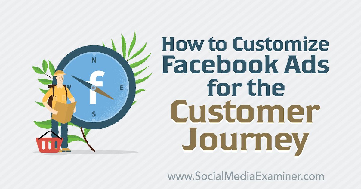ValPapilon's tweet image. How to Customize Facebook Ads for the Customer Journey buff.ly/37FBf4k