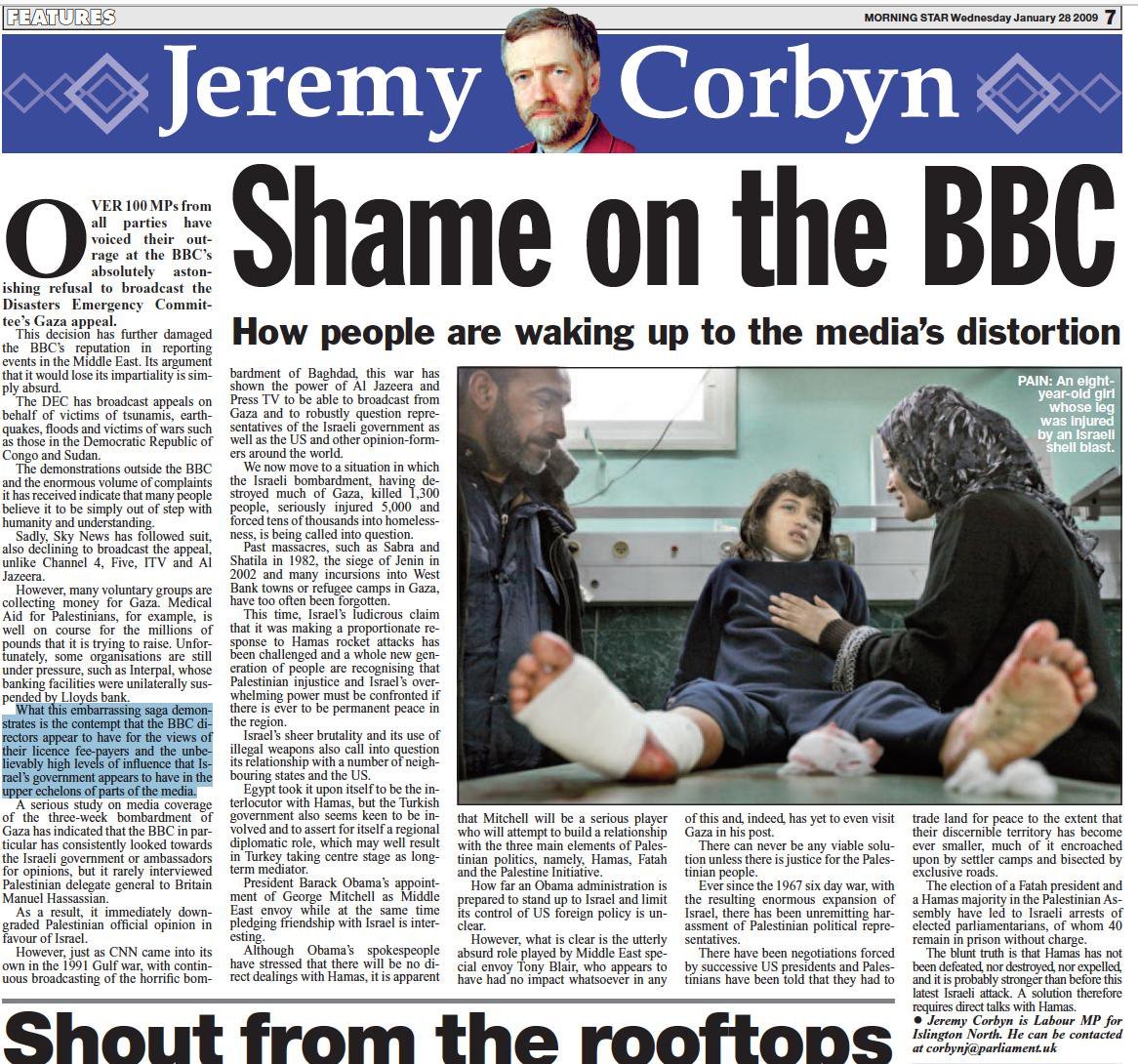 On January 28th 2009, Corbyn wrote an article describing "unbelievably high levels of influence that Israel's Government appears to have in the upper echelons of parts of the media". A reference, of course, to the theory that an international Jewish elite controls the news.